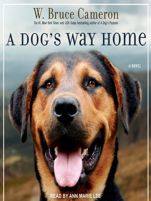 Title details for A Dog's Way Home by W. Bruce Cameron - Available